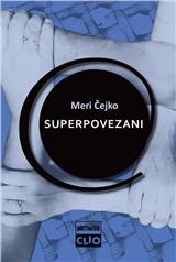 Superpovezani: internet, digitalni mediji i tehno-društveni život